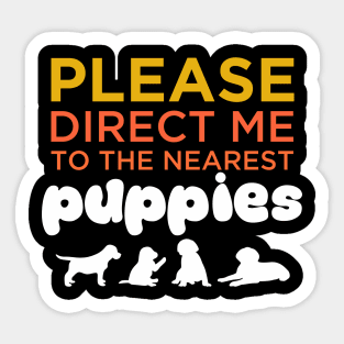 Please direct me to the nearest puppies funny dog lovers Sticker